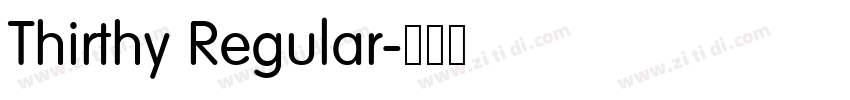 Thirthy Regular字体转换 Thirthy Regular字体转换
